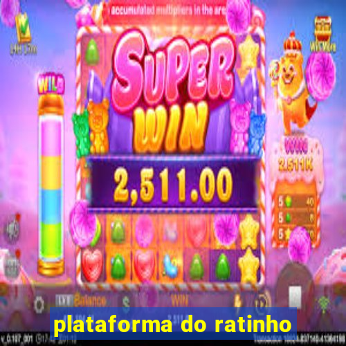 plataforma do ratinho